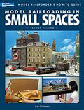 Model Railroading In Small Spaces 2nd Edition