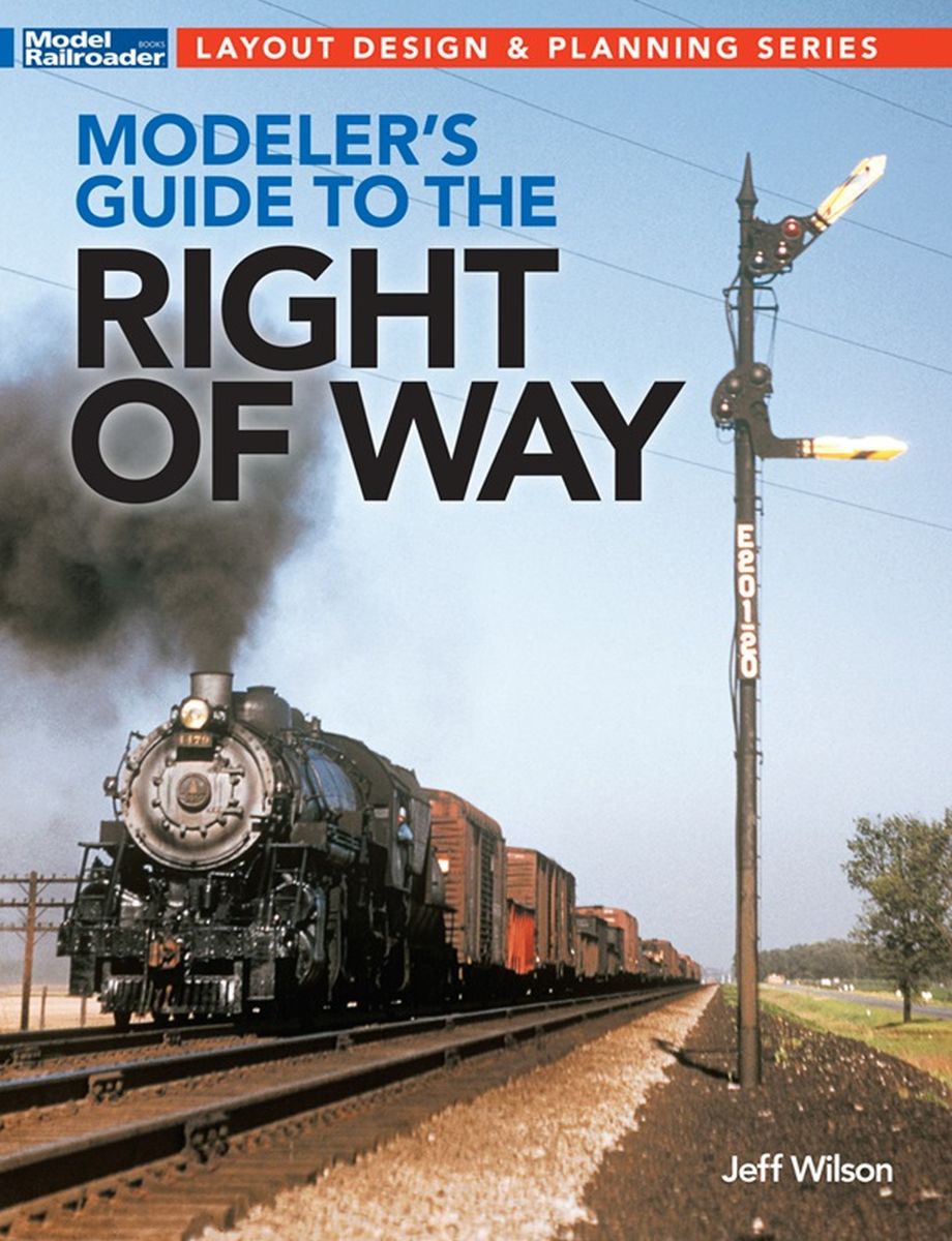 Modeler's Guide to the Railroad Right-of-Way