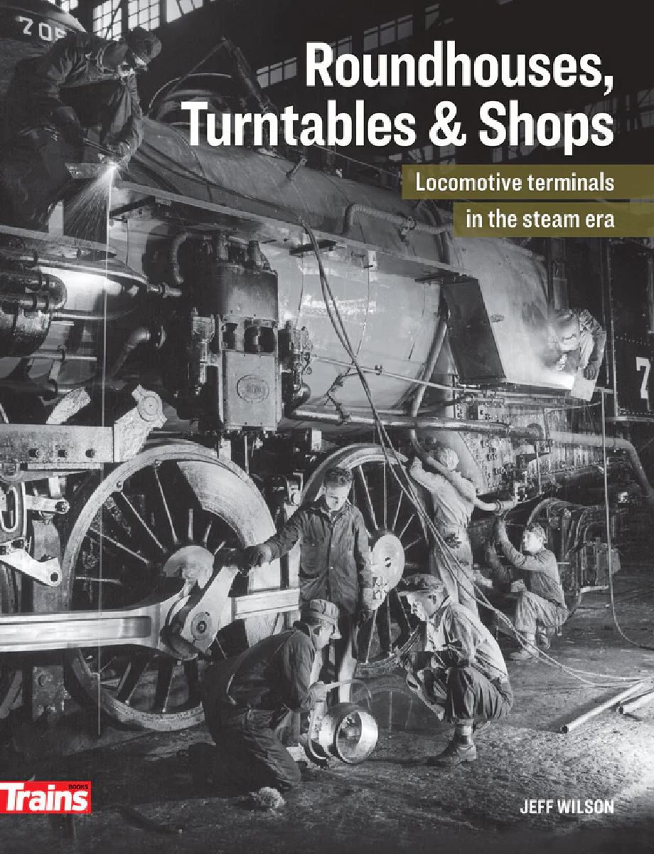 Roundhouses Turntables and Shops